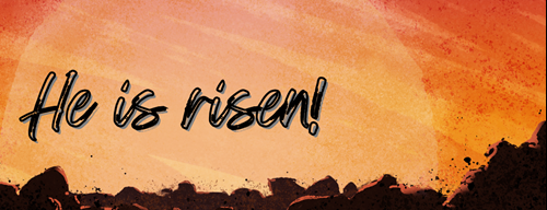 He is risen! banner image